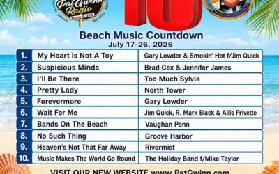 Top 10 Beach Music Countdown – Pat Gwinn At The Beach™