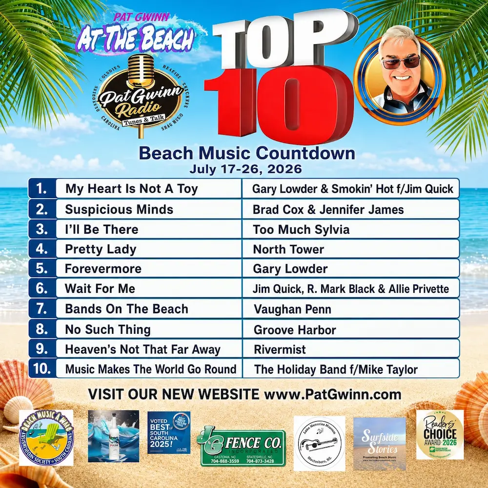 Pat Gwinn At The Beach™ Top 10 Beach Music Countdown – July 17–26, 2026